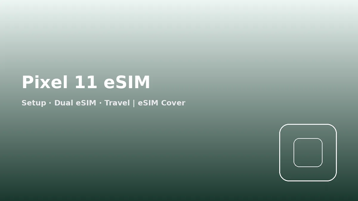 Pixel 11 downloading an eSIM profile over home Wi-Fi